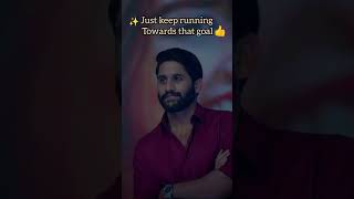 Naga chaitanya superb inspirational words about lifewhatsappstatusgoalsnagachaitanyalife [upl. by Dino]