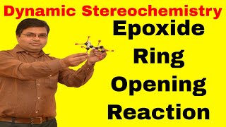 Epoxide Ring Opening Reaction  Dynamic Stereochemistry  CSIR NET Chemistry [upl. by Llenrahs]