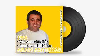 Aram Asatryan  Vor Ankeghts SiresJahelutyan Mi Nshan 1988 [upl. by Ardolino435]