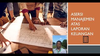 Asersi Manajemen Atas Laporan Keuangan [upl. by Giuditta465]