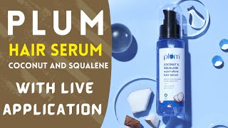 Plum Hair Serum Review ll Coconut And Squalene Hair Serum ll How To Apply Serum ll AntiFrizz Hairs [upl. by Kurys680]