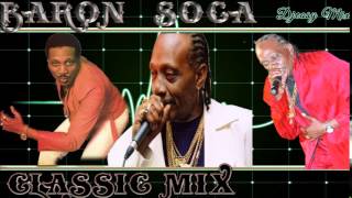 Baron Soca Classic Best of The Best MixDown Mix by djeasy [upl. by Broadbent]