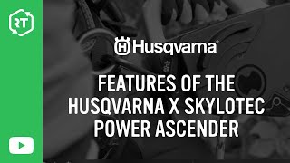 Features of the Husqvarna® x Skylotec Power Ascender [upl. by Lletram]