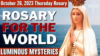 Thursday Rosary for the World October 26 2023 Luminous Mysteries of the Rosary [upl. by Mutua]