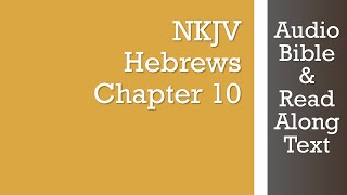 Hebrews 10  NKJV  Audio Bible amp Text [upl. by Curtice]