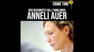 Der BIZARRSTE Fall Finnlands Das Rätsel um Anneli Auer  True Crime PODCAST  CRIME TIME [upl. by Lupee]