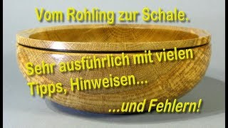 Vom Rohling zur Eichenholzschale Drechseln Tipps und ein paar Fehler [upl. by Aloiv679]