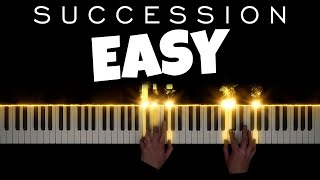 Succession Theme  EPIC but EASY to play on piano [upl. by Fulks]