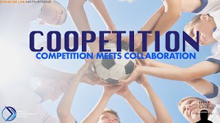 COOPETITION  COMPETITION MEETS COLLABORATION [upl. by Dunning]