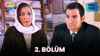 Yaralı Yürek  2 Bölüm Full Versiyon [upl. by Cassidy]