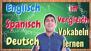 Englisch  Spanisch  Deutsch Vokabeln lernen im Vergleich [upl. by Chappie]