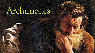 Archimedes The Most Brilliant Mind in History [upl. by Dahij]