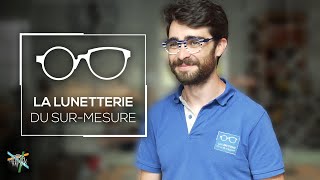 Vos Lunettes SurMesure Personnalisées   La Lunetterie Du SurMesure [upl. by Lucie523]