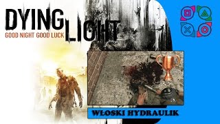 Dying Light  Włoski hydraulik  Komentarz [upl. by Burkley]