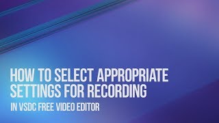 How to select best settings for screen recording and video capturing [upl. by Inram487]