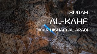 Surah Al Kahf Recitation by Omar Hisham Al Arabi [upl. by Hermes]