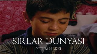 Sırlar Dünyası  YETİM HAKKI [upl. by Benedix]