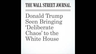 Donald Trump Seen Bringing Deliberate Chaos to the White House Audiobook by Michael C Bender [upl. by Bratton]