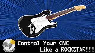 Control Your CNC with a Rock Band Guitar 🎸 TUTORIAL [upl. by Abrahamsen344]