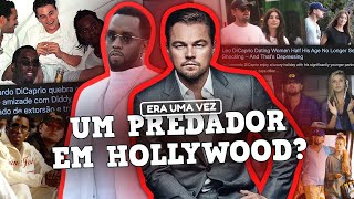 LEONARDO DICAPRIO DE VÍTIMA A AMIGUINHO DO DIDDY exposed de namoros e mais [upl. by Aspia]