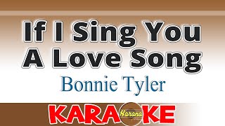 If I Sing You a Love Song  Bonnie Tyler  Karaoke [upl. by Enaid]