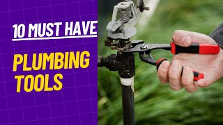 10 Must Have Plumbing Tools for Efficient Home Repairs  Best Plumbing Tools for Every DIY Project [upl. by Oicirtap]