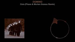 Oxia  Domino Phaxe amp Morten Granau RemixLyricsLetra  EnglishEspañol [upl. by Atnahs]