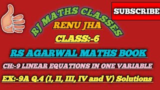 Class 6 CH 9 LINEAR EQUATIONS IN ONE VARIABLE EX 9A Q4 I II III IV and V solutions [upl. by Eyar148]