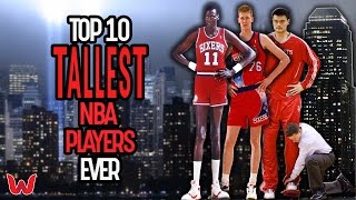 Top 10 Tallest NBA Players Ever [upl. by Upton]