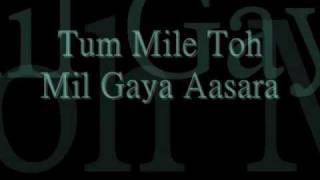 Tum Mile with lyrics [upl. by Nicoline]