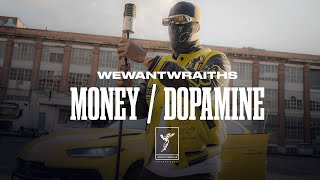 wewantwraiths  Money amp Dopamine Official Music Video [upl. by Laszlo6]