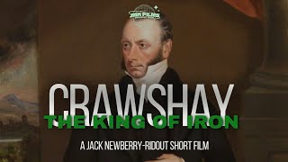 Crawshay The King of Iron  Short Film [upl. by Eladroc197]