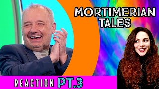 MORTIMERIAN TALES  Would I Lie To You❓  REACTION PT3 [upl. by Tahmosh614]