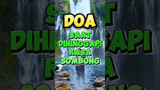 DOA SAAT DIHINGGAPI RASA SOMBONG doasaatdihinggapirasasombong doa [upl. by Nyrahs]