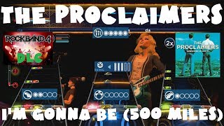 The Proclaimers  Im Gonna Be 500 Miles  Rock Band 4 DLC Expert Full Band April 18th 2019 [upl. by Elamef446]