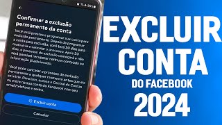 Como EXCLUIR CONTA do FACEBOOK Atualizado RÁPIDO E FÁCIL 2024 [upl. by Eirelav]