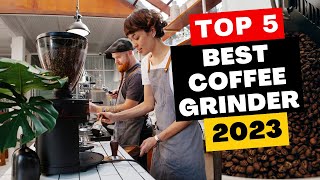 Top 5 Best Coffee Grinders of 2023 [upl. by Lail]