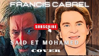 quotSaïd et Mohamedquot COVER Francis Cabrel 1983 [upl. by Halfdan]