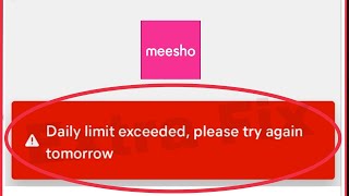 Meesho Fix Daily limit exceeded please try again tomorrow Problem Solve in Meesho Account [upl. by Llednar]