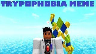 trypophobia meme Roblox [upl. by Thatch]