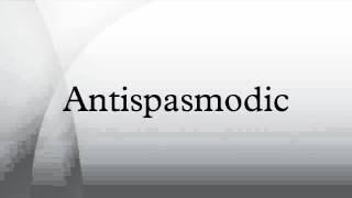 Antispasmodic [upl. by Kelton492]