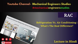 Refrigeration Vs Air Conditioning  Whats The Real Difference  RAC Lecture in Hindi [upl. by Biegel866]