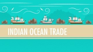 Intl Commerce Snorkeling Camels and The Indian Ocean Trade Crash Course World History 18 [upl. by Virgie]