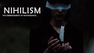 Nihilism The Embracement of Nothingness [upl. by Ahcsim230]