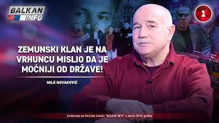 INTERVJU Mile Novaković  Zemunski klan je na vrhuncu mislio da je moćniji od države 22032018 [upl. by Anerda]