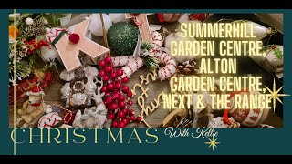 Come look around SUMMERHILL GARDEN CENTRE WITH ME HUGE Christmas Decoration Haul Next amp The Range [upl. by Hobart397]