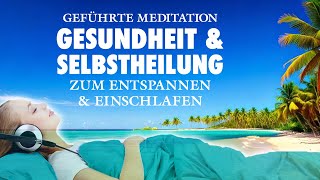 Gesundheit Selbstheilungskräfte aktivieren  Geführte Meditation [upl. by Anicart]