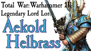 Aekold Helbrass TW Warhammer Lore [upl. by Hizar]