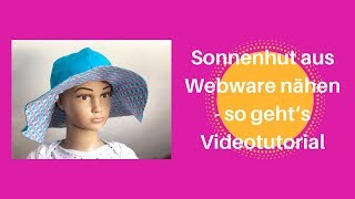 Sommerhut aus Webware nähen  so gehts Videotutorial [upl. by Sissy]