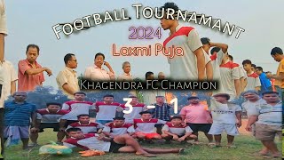 KHAGENDRA FC VS Kingfisher Final Match Football Tournaments  Laxmi Puja 16102024 Final match [upl. by Siroval91]